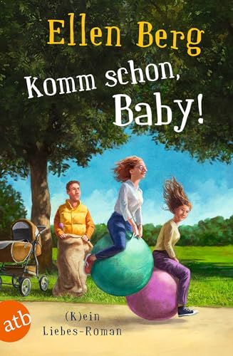 Komm schon, Baby!: (K)ein Liebes-Roman von Aufbau Taschenbuch